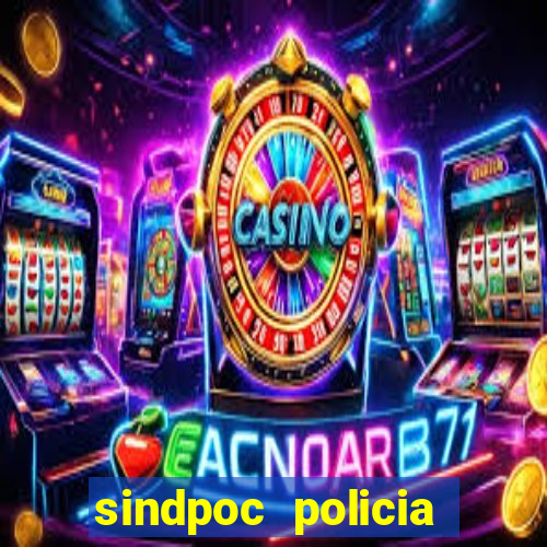 sindpoc policia civil bahia